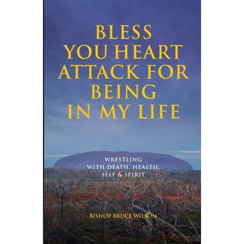 Bless You Heart Attack: For Being in My Life