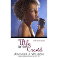 Wife for the Crowd