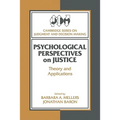 Psychological Perspectives on Justice: Theory and Applications