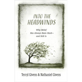 Into the Headwinds: Why Belief Has Always Been Hard--And Still Is