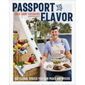 Passport to Flavor: 100 Global Dishes You Can Make Anywhere (an International Cookbook. Delicious Recipes from Around the World)