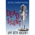 Dead Silent: An Eliza Gordon Mystery
