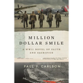 Million Dollar Smile: A WWII Novel of Faith and Sacrifice