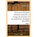 Nouveaux Éléments d'Histoire Naturelle, À l'Usage Des Pensions Et Des Institutions