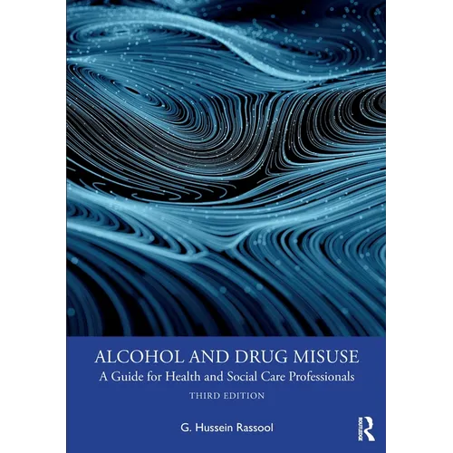 Alcohol and Drug Misuse: A Guide for Health and Social Care Professionals