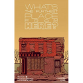 What's the Furthest Place from Here? Volume 1