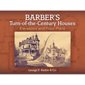 Barber's Turn-Of-The-Century Houses: Elevations and Floor Plans