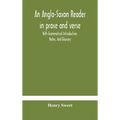 An Anglo-Saxon Reader In Prose And Verse With Grammatical Introduction, Notes, And Glossary