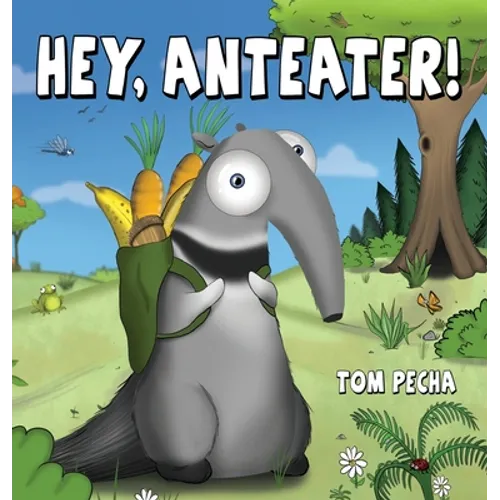 Hey, Anteater!
