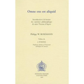 Omne Ens Est Aliquid. Introduction a la Lecture Du 'Systeme' Philosophique de Saint Thomas d'Aquin: Introduction a la Lecture Du Systeme Philosophique