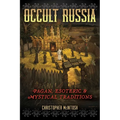 Occult Russia: Pagan, Esoteric, and Mystical Traditions