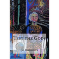 Test the Gods: Then Run Like Hell