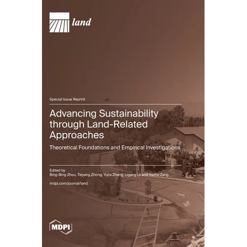 Advancing Sustainability through Land-Related Approaches: Theoretical Foundations and Empirical Investigations