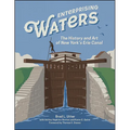 Enterprising Waters: The History and Art of New York's Erie Canal