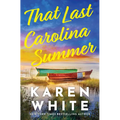 That Last Carolina Summer: A Gripping Southern Tale of Sisterhood, Secrets, and the Haunting Power of the Past