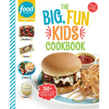 Food Network Magazine the Big, Fun Kids Cookbook: 150+ Recipes for Young Chefs