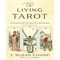 The Living Tarot: Connecting the Cards to Everyday Life for Better Readings