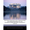 Military Construction: Observations on Mismanagement of the Kaiserslautern Military Community Center