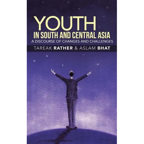 Youth in South and Central Asia: A Discourse of Changes and Challenges