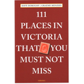 111 Places in Victoria That You Must Not Miss