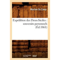 Expédition Des Deux-Siciles: Souvenirs Personnels (Éd.1861)
