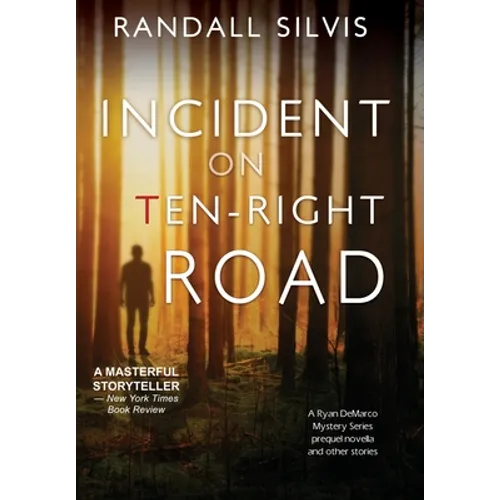 Incident on Ten-Right Road: A Ryan DeMarco Mystery Series Prequel Novella - And Other Stories