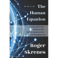 The Human Equation: Cosmogenesis + Biogenesis + Anthropogenesis = Christogenesis