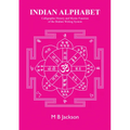 Indian Alphabet: Calligraphic History and Mystic Function of the Brahmi Writing System