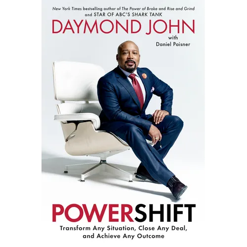 Powershift: Transform Any Situation, Close Any Deal, and Achieve Any Outcome