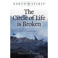 The Circle of Life Is Broken: An Eco-Spiritual Philosophy of the Climate Crisis