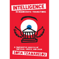 Intelligence in Democratic Transitions: A Comparative Analysis of Portugal, Greece, and Spain