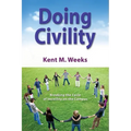 Doing Civility: Breaking the Cycle of Incivility on the Campus