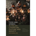 Food and Women in Italian Literature, Culture and Society: Eve's Sinful Bite