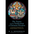 The Trinity and the Vindication of Christian Paradox