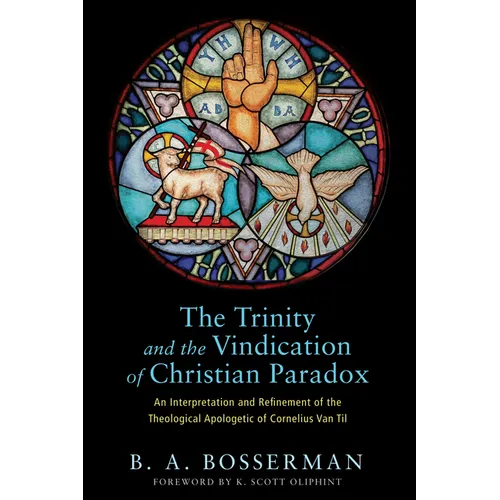 The Trinity and the Vindication of Christian Paradox