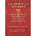 The Spirit of Intimacy: Ancient Teachings in the Ways of Relationships