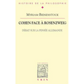 Cohen Face a Rosenzweig: Debat Sur La Pensee Allemande