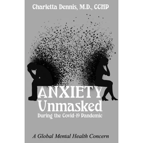 Anxiety Unmasked During the Covid-19 Pandemic: A Global Mental Health Concern