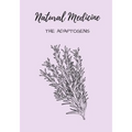 Natural Medicine: The Adaptogens