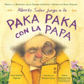 Alberto Salas Juega a la Paka Paka Con La Papa [Spanish Edition]: Únete a la Búsqueda Con El Célebre Científico Y Experto En Papas Peruano