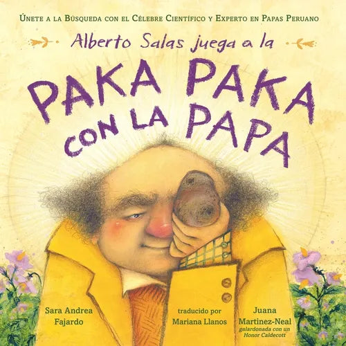 Alberto Salas Juega a la Paka Paka Con La Papa [Spanish Edition]: Únete a la Búsqueda Con El Célebre Científico Y Experto En Papas Peruano