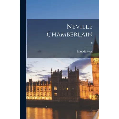 Neville Chamberlain; 0