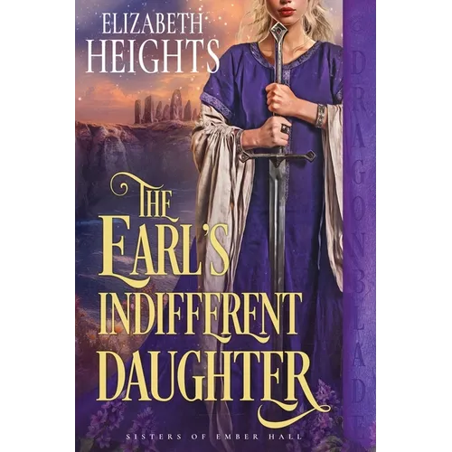 The Earl's Indifferent Daughter: A Medieval Historical Romance