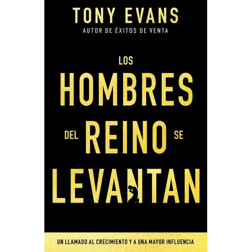 Los Hombres del Reino Se Levantan: Un Llamado Al Crecimiento Y a Una Mayor Influencia