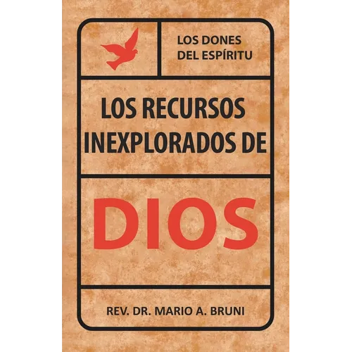 Los Recursos Inexplorados de Dios: Los Dones del Espíritu