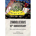 Zimbolicious 10th Anniversary: New and Collected Fictions