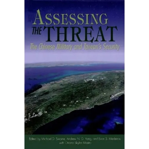Assessing the Threat: The Chinese Military and Taiwan's Security