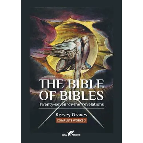 The Bible of Bibles: or Twenty-seven 'Divine' Revelations