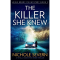 The Killer She Knew: A totally addictive crime thriller