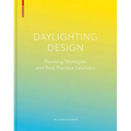 Daylighting Design: Planning Strategies and Best Practice Solutions